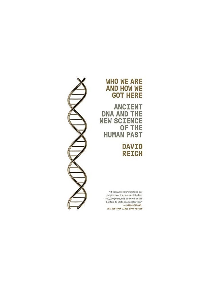 Who We Are and How We Got Here: Ancient DNA and the New Science of the Human Past - Image 2