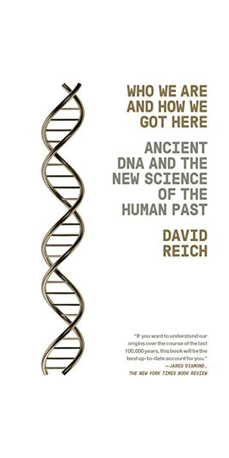 Who We Are and How We Got Here: Ancient DNA and the New Science of the Human Past - Image 1