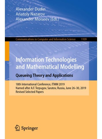 Information Technologies and Mathematical Modellin: 18th International Conference, Itmm 2019, Named Af - pzsku/ZD45EB19A4399D485F092Z/45/1749025607/c646f4c1-782c-43d6-8e5a-ff6216229686