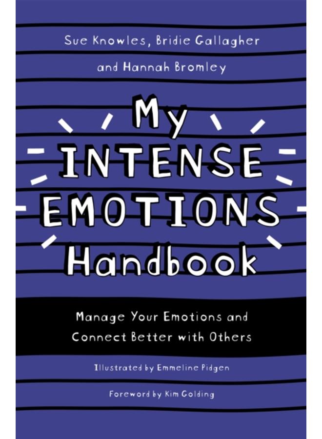 My Intense Emotions Handbook : Manage Your Emotions and Connect Better with Others 