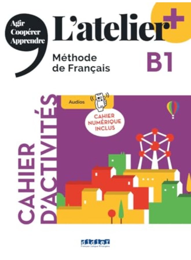 Latelier Niv B1 Edition 2022 Cahier Cahier Numerique Didierfleapp