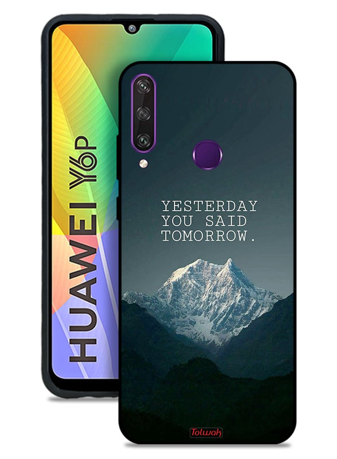 Huawei Y6p Protective Case Cover Yesterday You Said Tomorrow