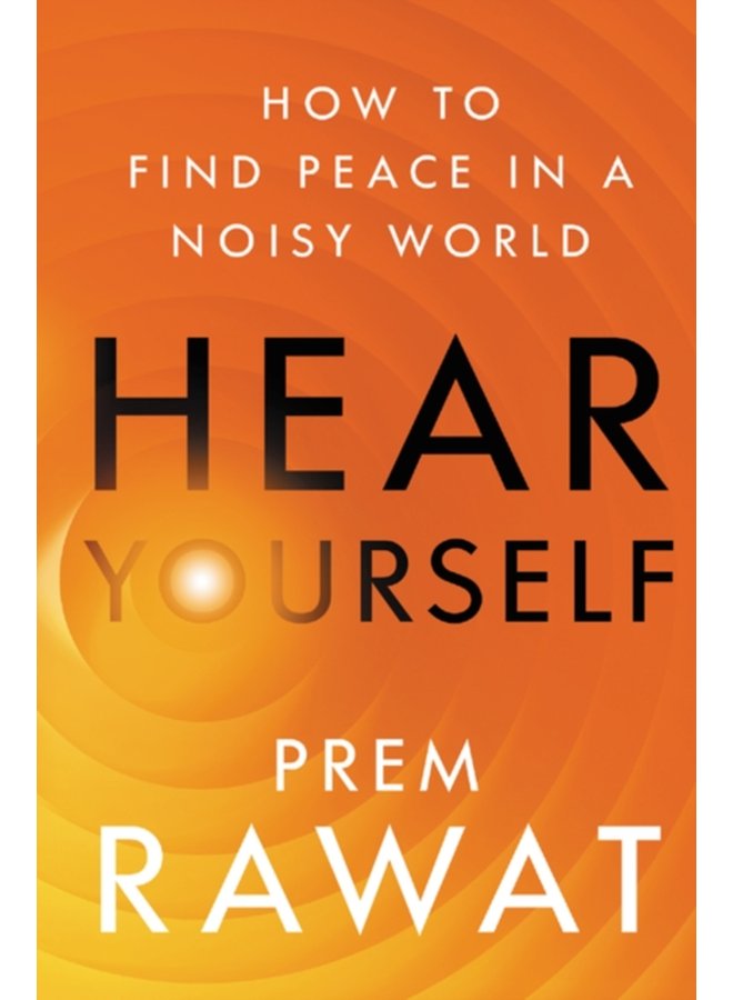 Hear Yourself How to Find Peace in a Noisy World - Hardback