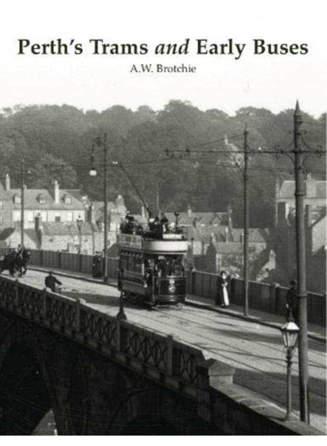 Perth's Trams and Early Buses 