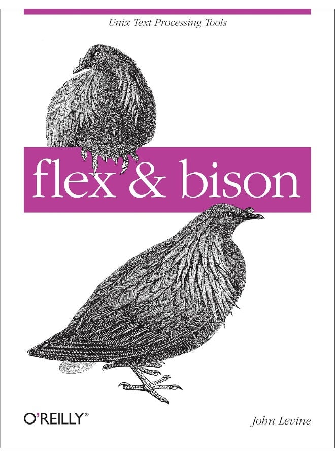 Flex & Bison: Text Processing Tools