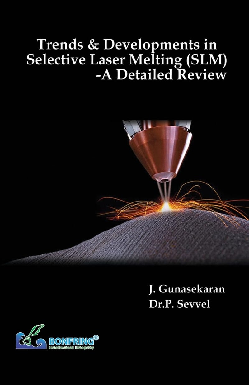 Trends & Developments in Selective Laser Melting (SLM) A Detailed Review  - Image 1