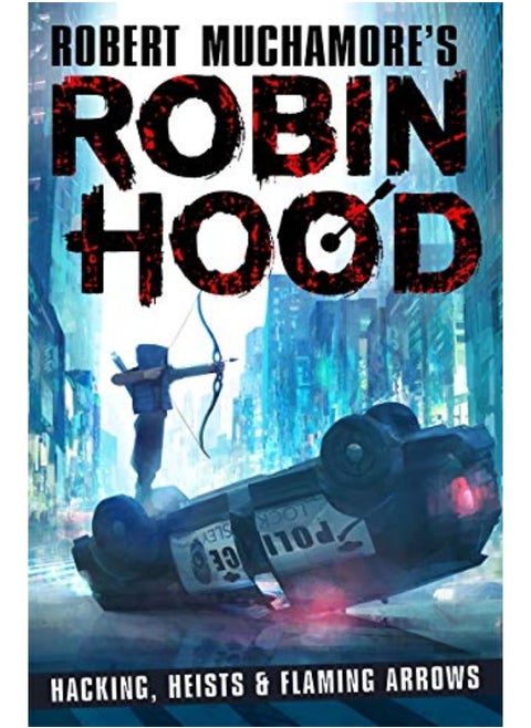 Robin Hood Hacking Heists & Flaming Arrows By Muchamore, Robert Paperback