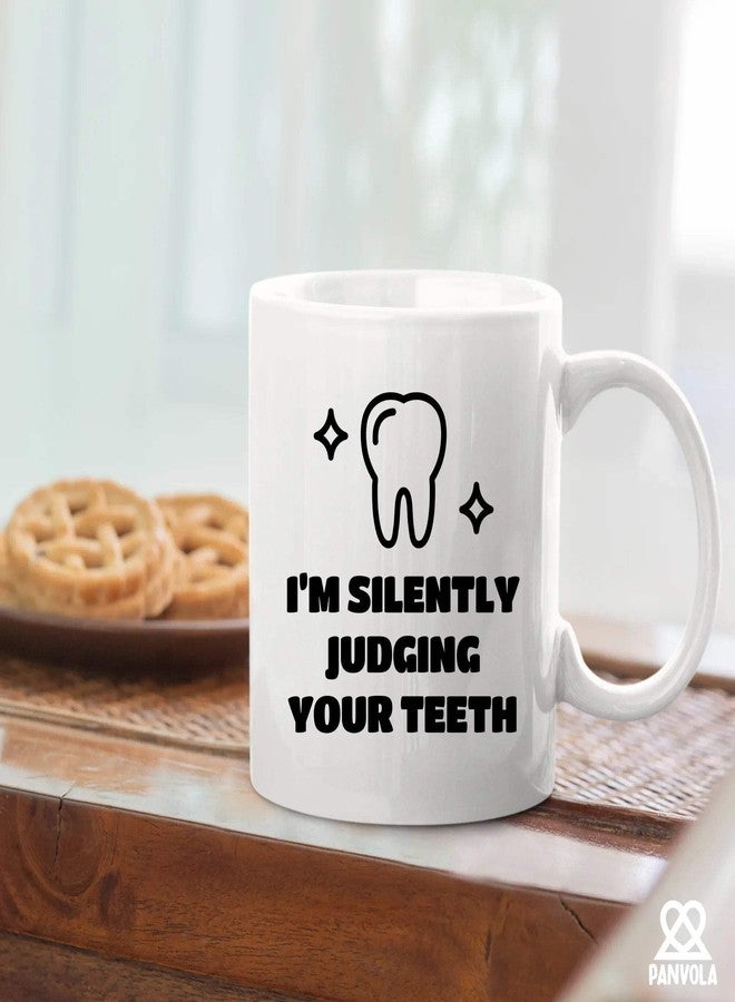 Panvola I’m Silently Judging Your Teeth Dentist Gifts For Men Women Graduation Gifts For Dental Students Dentistry Dental Assistant Office Decor Ceramic Coffee Mug 11 oz (White) - Image 5