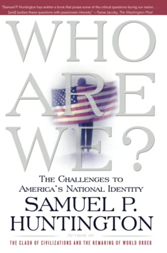 Who Are We The Challenges To Americas National Identity