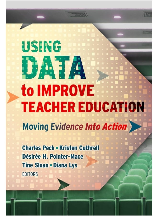 Using Data to Improve Teacher Education: Moving Evidence Into Action 