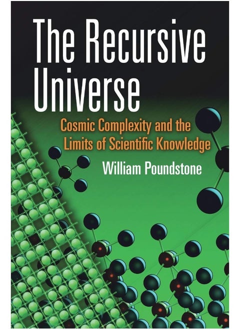 The Recursive Universe: Cosmic Complexity and the Limits of Scientific Kno