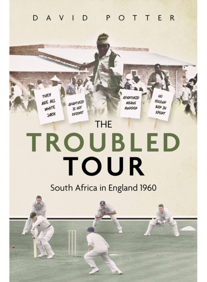 The Troubled Tour South Africa in England 1960 - Hardback