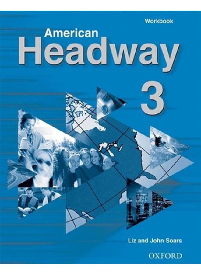 American Headway 3: Workbook By Liz Soars, John Soars 