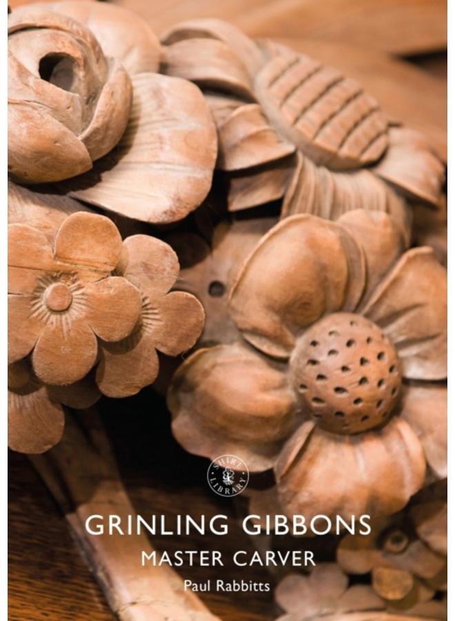 Grinling Gibbons : Master Carver 