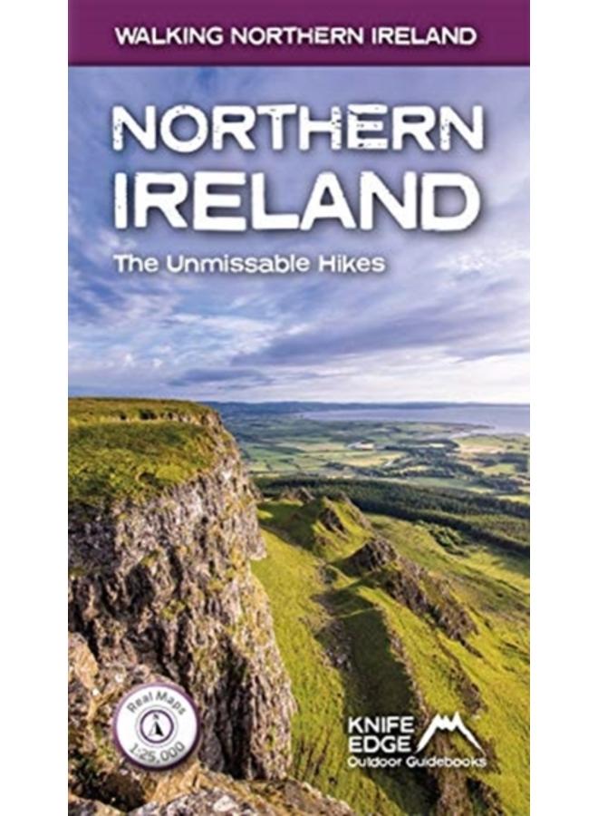 Northern Ireland : The Unmissable Hikes 