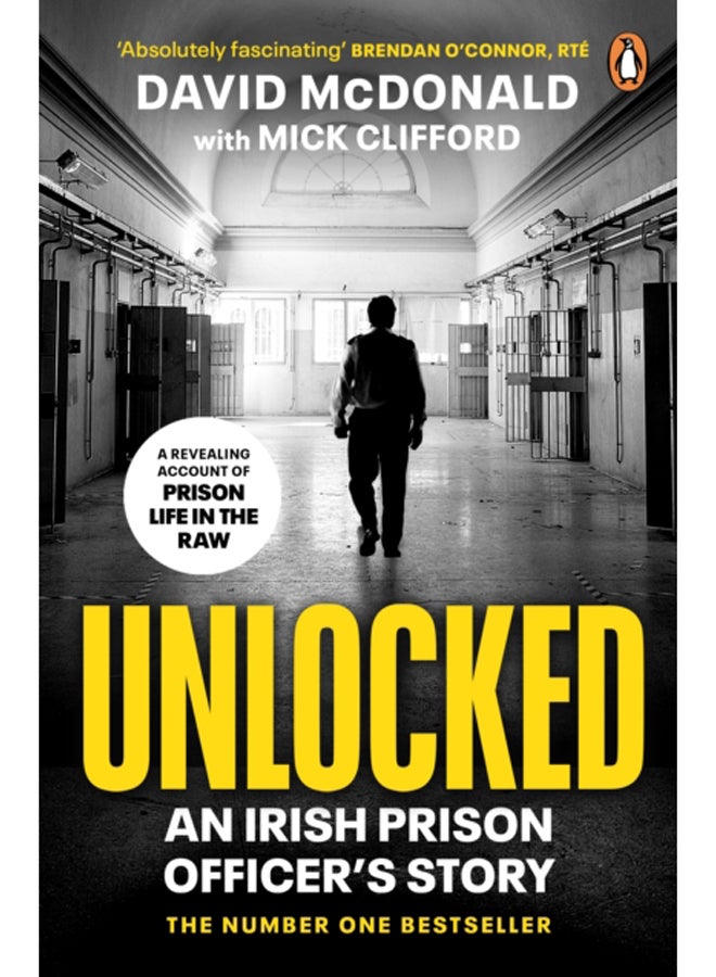 Unlocked : An Irish Prison Officer's Story 