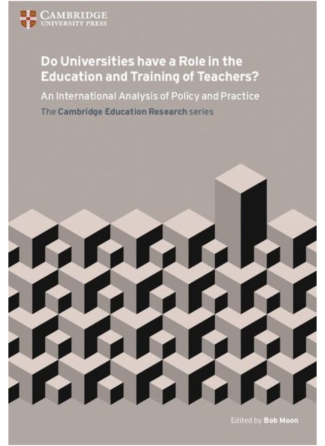 Do Universities have a Role in the Education and Training of Teachers?: An International Analysis of Policy and Practice 