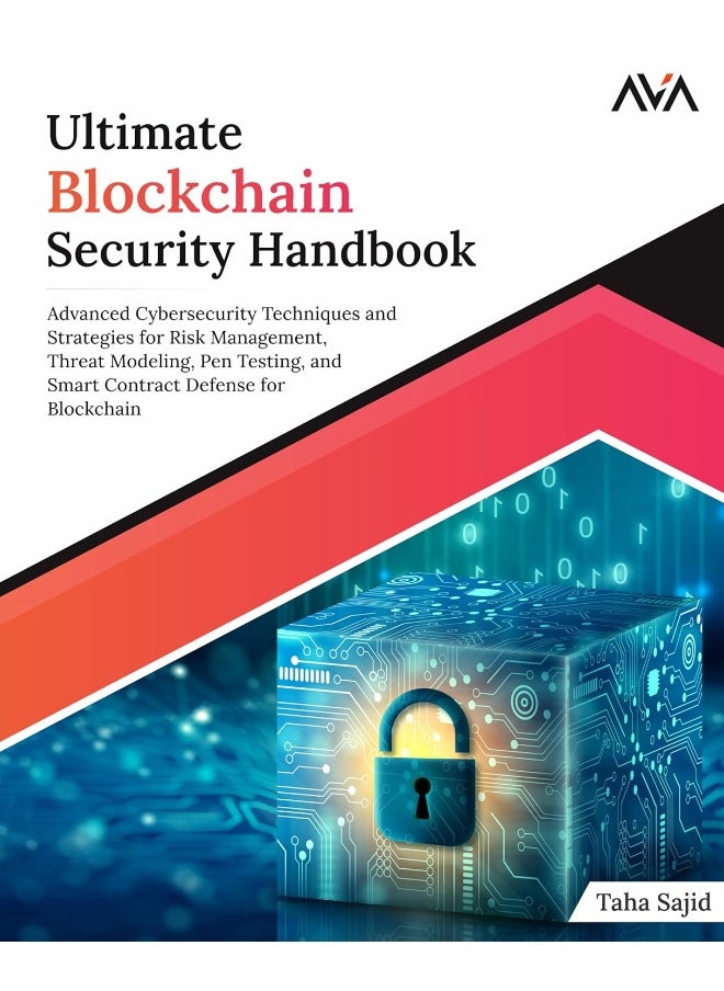 null - Ultimate Blockchain Security Handbook: Advanced Cybersecurity Techniques and Strategies for Risk Management, Threat Modeling, Pen Testing, and Smart Contract Defense for Blockchain - Image 1