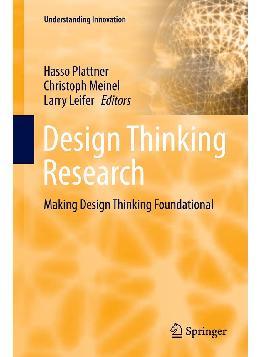Design Thinking Research: Making Design Thinking Foundational 