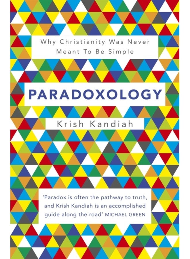 Paradoxology Why Christianity was never meant to be simple - Paperback
