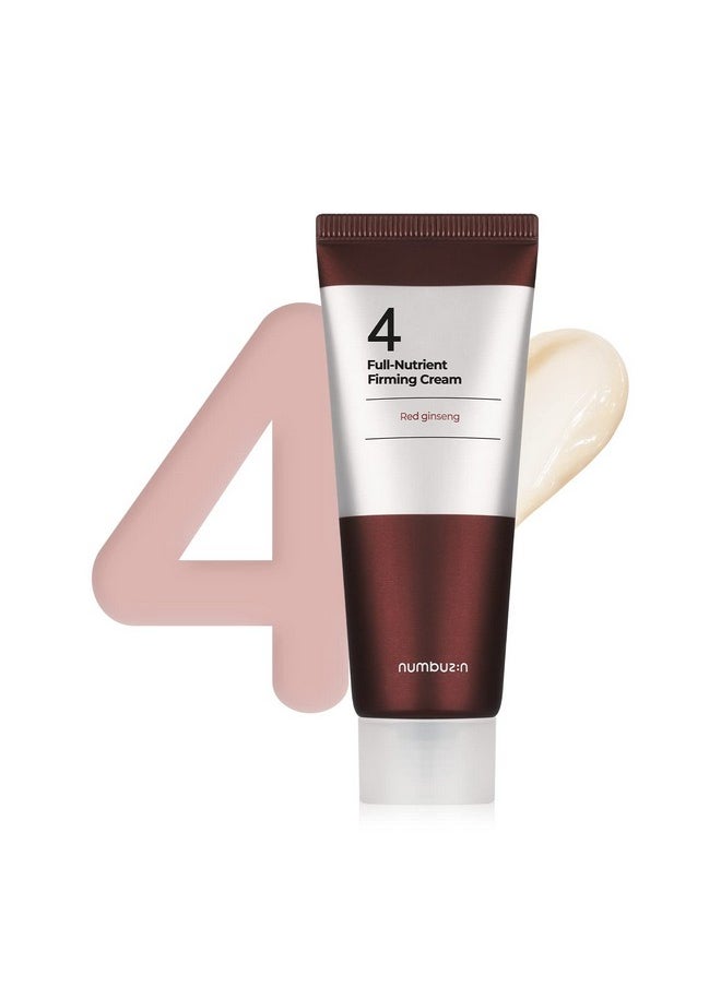 numbuzin No.4 Fullnutrient Firming Cream 2.02Oz/ 60Ml ; Highly Nutritiousantiwrinkle Antiaging Elasticity Red Ginseng  - Image 1