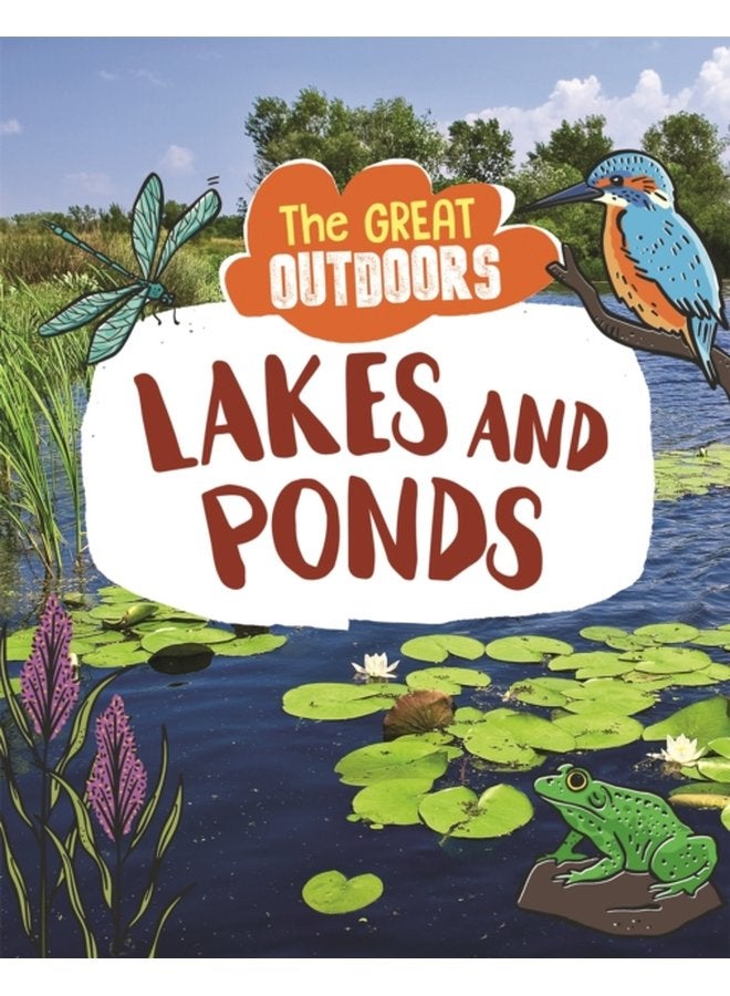 The Great Outdoors Lakes and Ponds - Hardback