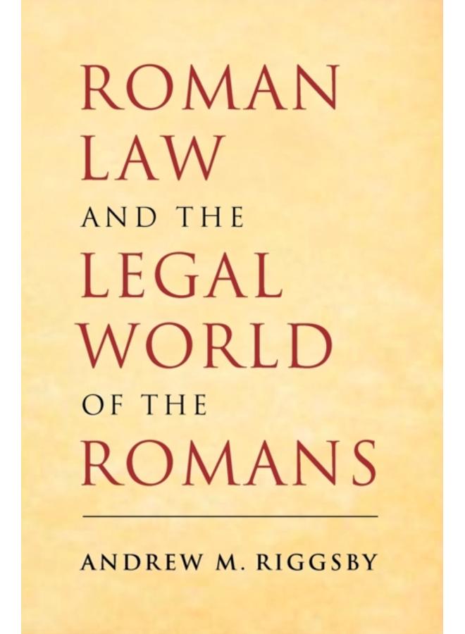Roman Law and the Legal World of the Romans 