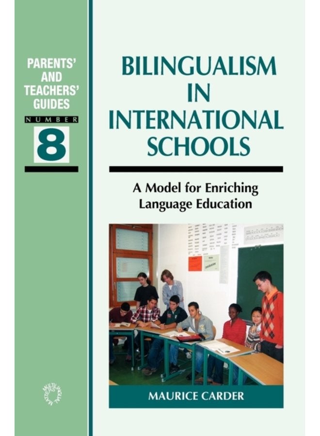 Bilingualism in International Schools A Model for Enriching Language Education - Paperback