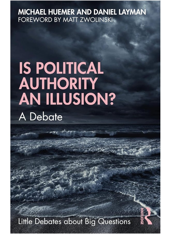 Is Political Authority an Illusion?: A Debate 