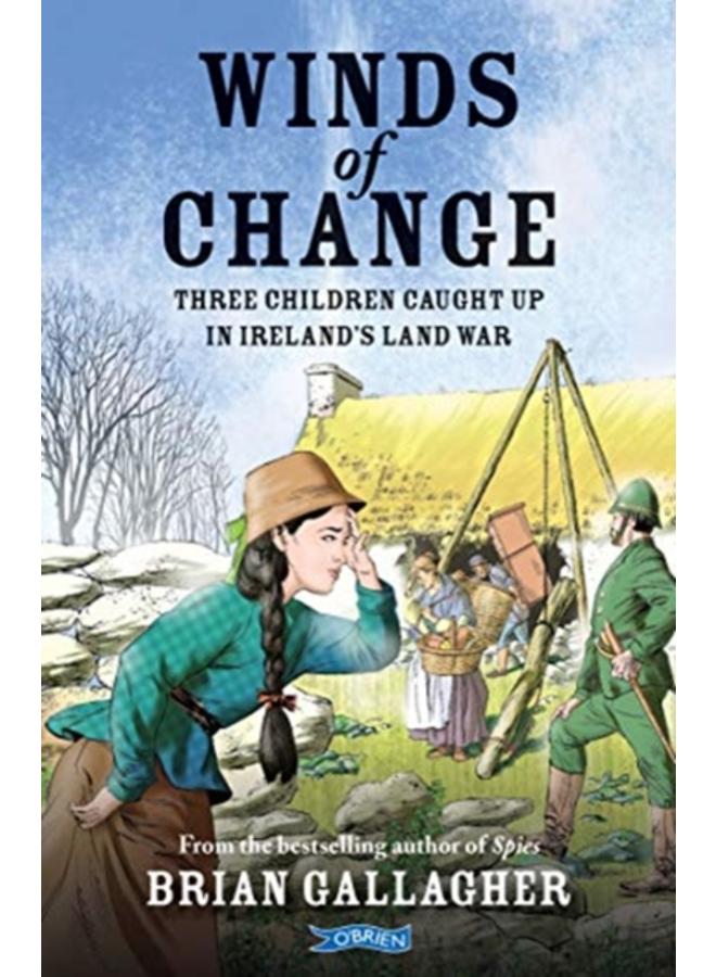 Winds of Change : Three Children Caught Up In Ireland???s Land War 