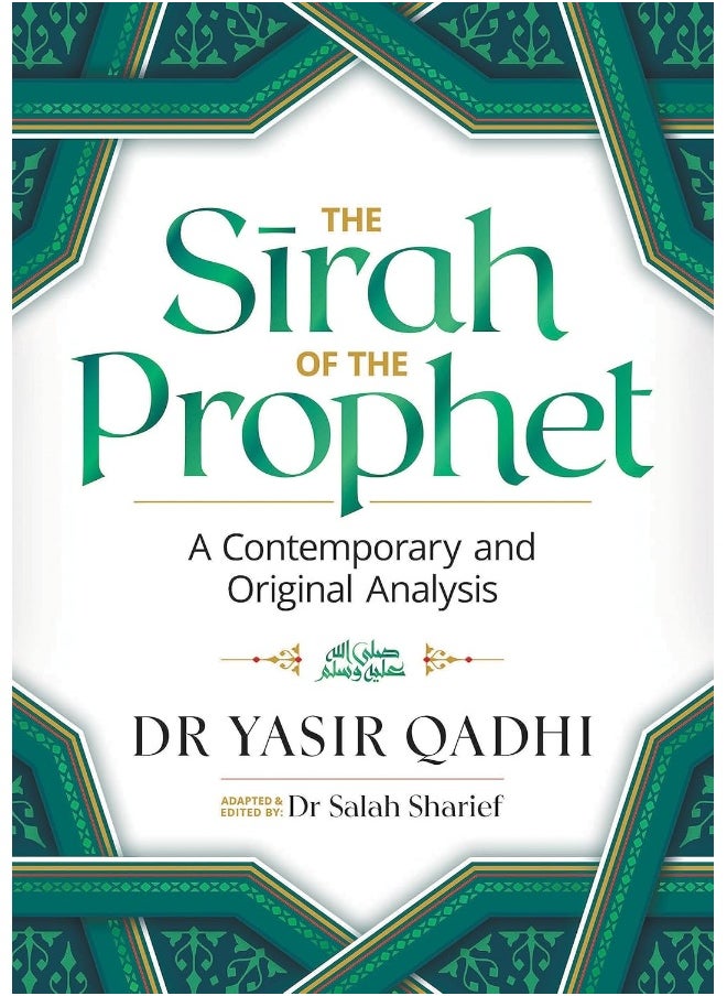 Islamic Foundation The Sirah of the Prophet (pbuh): A Contemporary and Original Analysis