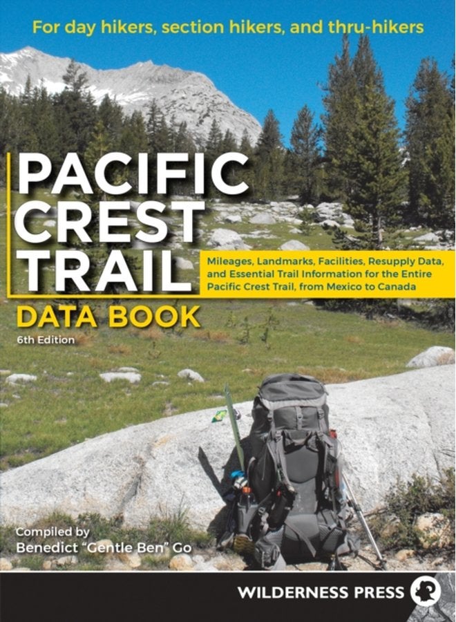 Pacific Crest Trail Data Book Mileages Landmarks Facilities Resupply Data and Essential Trail Information for the Entire Pacific Crest Trail from Mexico to Canada - Paperback