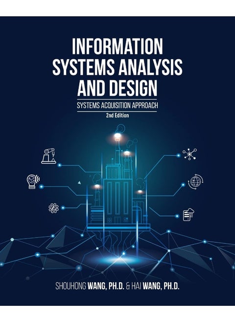 Information Systems Analysis and Design (2nd Edition): Systems Acquisition Approach