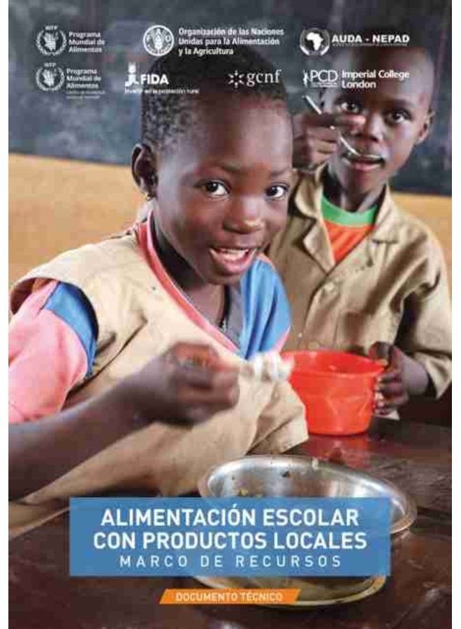 Alimentacion escolar con productos locales Marco de recursos Documento tecnico - Paperback