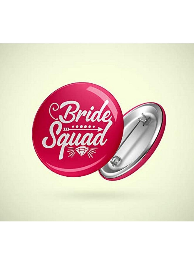 Yey Wedding Collection Bride Squad Badges Pink Color (Pack of 6 pcs, Round Pin Badges, 58mm) - Image 2