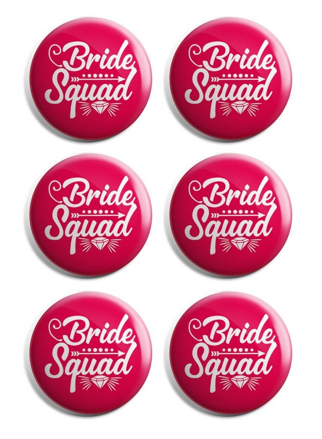 Yey Wedding Collection Bride Squad Badges Pink Color (Pack of 6 pcs, Round Pin Badges, 58mm) - Image 3