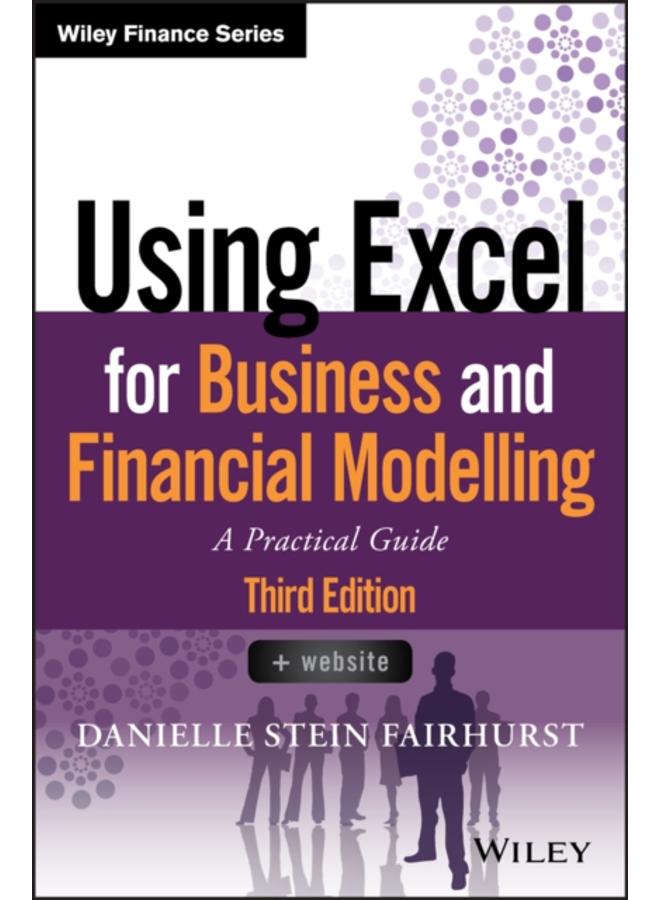 Using Excel for Business and Financial Modelling : A Practical Guide 
