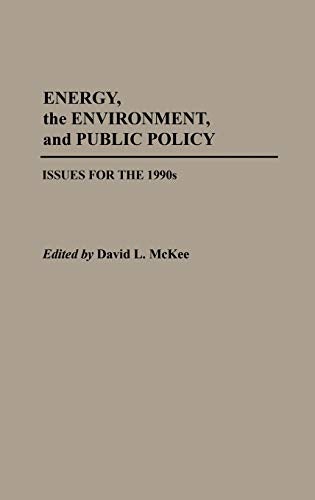 Energy The Environment And Public Policy Issues For The 1990S