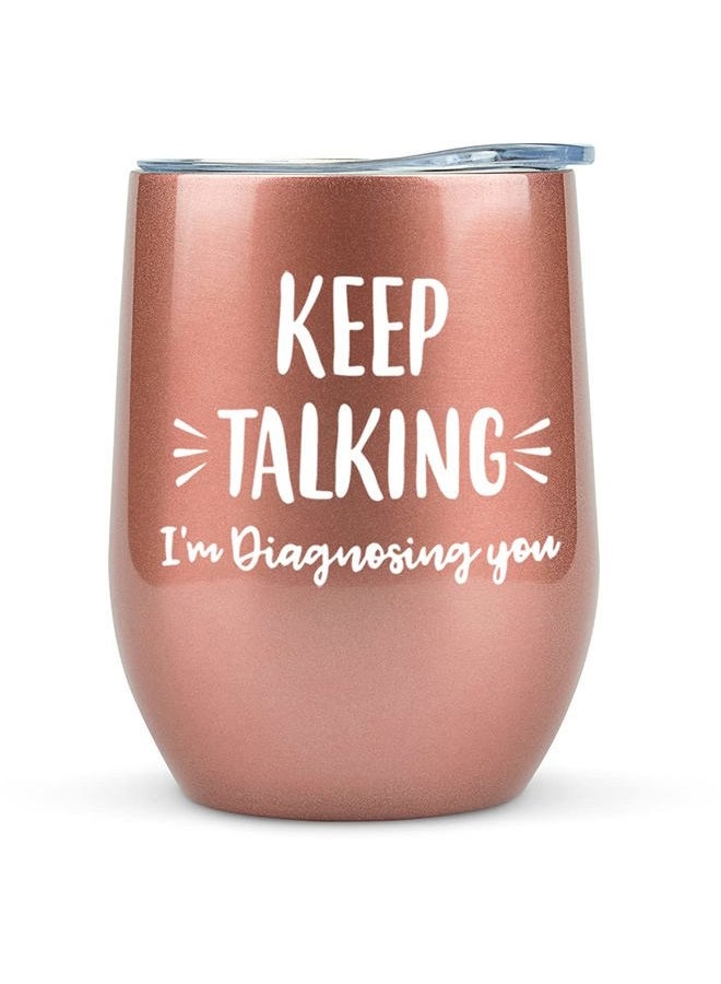 KLUBI Psychology Gifts - Keep Talking I'm Diagnosing You Wine Tumbler 12 Ounce SLP Gifts for Therapist Counselors Speech Pathologist Mental Health Gift for Women - Image 1