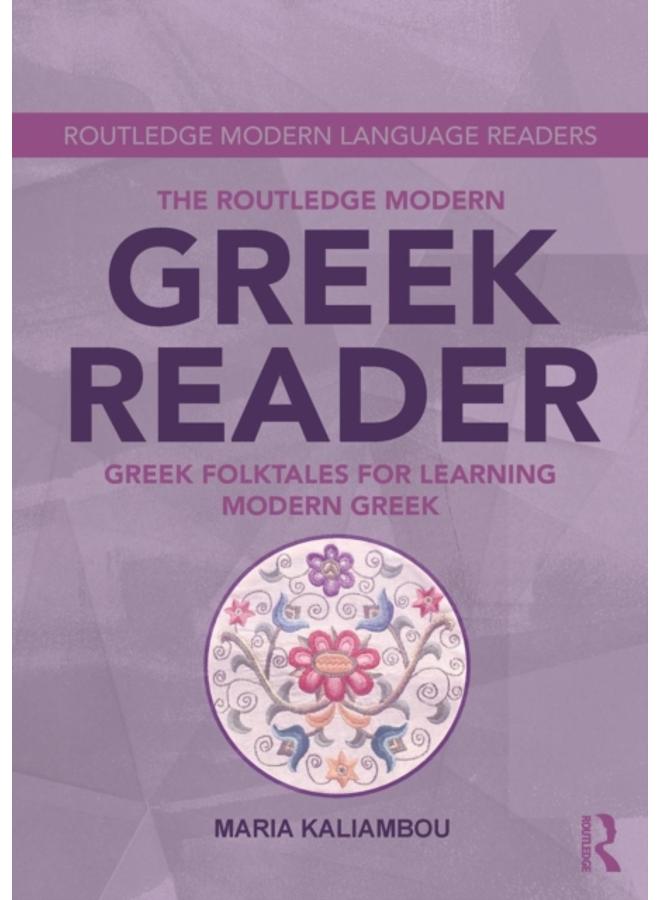 The Routledge Modern Greek Reader : Greek Folktales for Learning Modern Greek