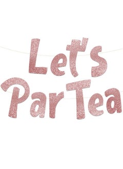 شركة ستيرلينغ جيمس لافتة Let'S Partea باللون الذهبي الوردي اللامع - ديكورات ومستلزمات وهدايا وهدايا بطابع حفل الشاي  - Image 1
