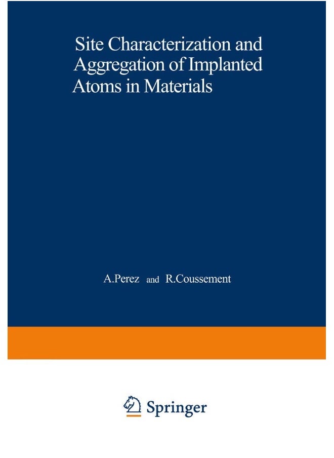 Site Characterization and Aggregation of Implanted Atoms in Materials 