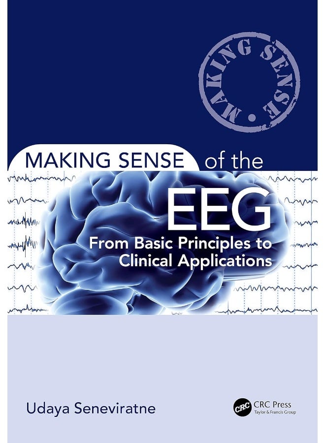 Making Sense of the EEG: From Basic Principles to Clinical Applications 