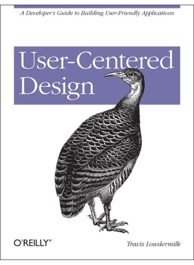 User-Centered Design : A Developer's Guide to Building User-Friendly Applications 