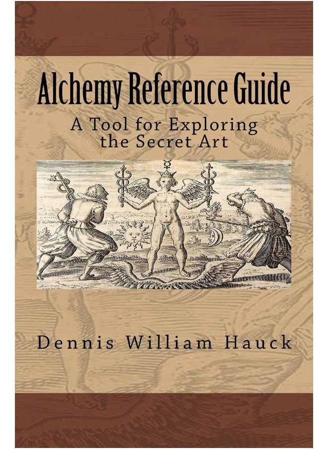 Alchemy Reference Guide: A Tool for Exploring the Secret Art
