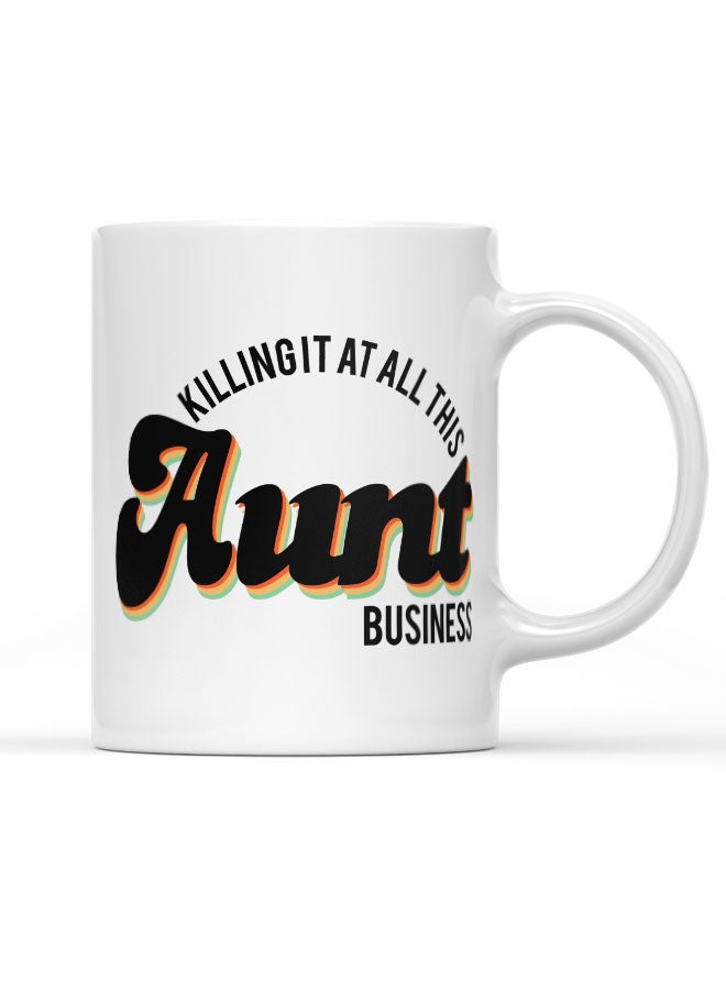 LIT Coffee Mug Aunt Business White Mug Aunty Quote Best Aunt Gift - Image 1