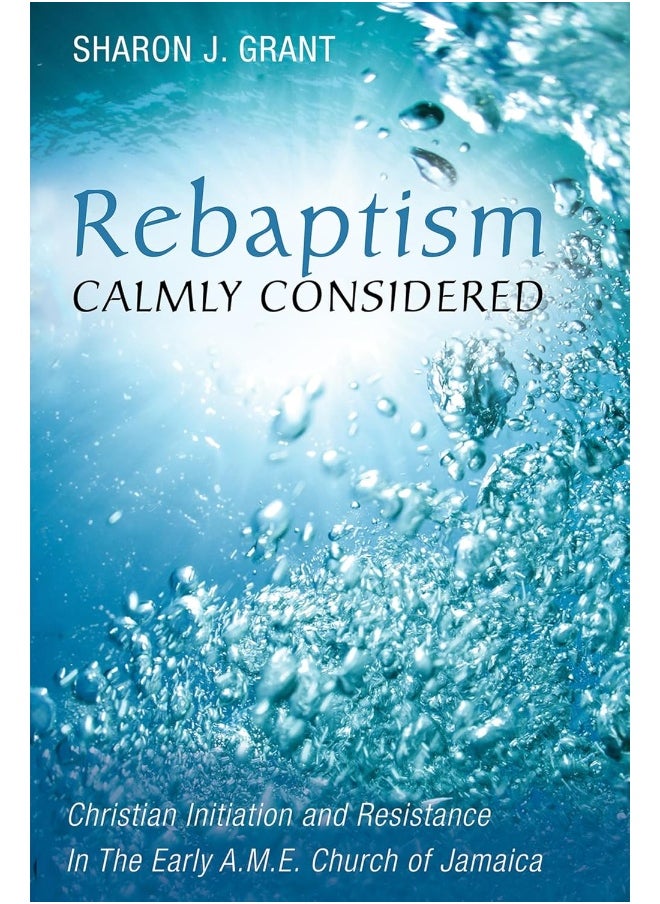 Rebaptism Calmly Considered 