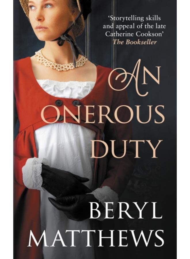 An Onerous Duty : Treachery, secrets and unexpected romance