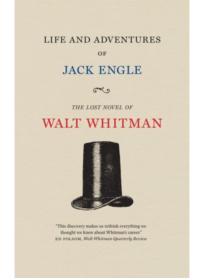 Life and Adventures of Jack Engle : An Auto-Biography; A Story of New York at the Present Time in which the Reader Will Find Some Familiar Characters