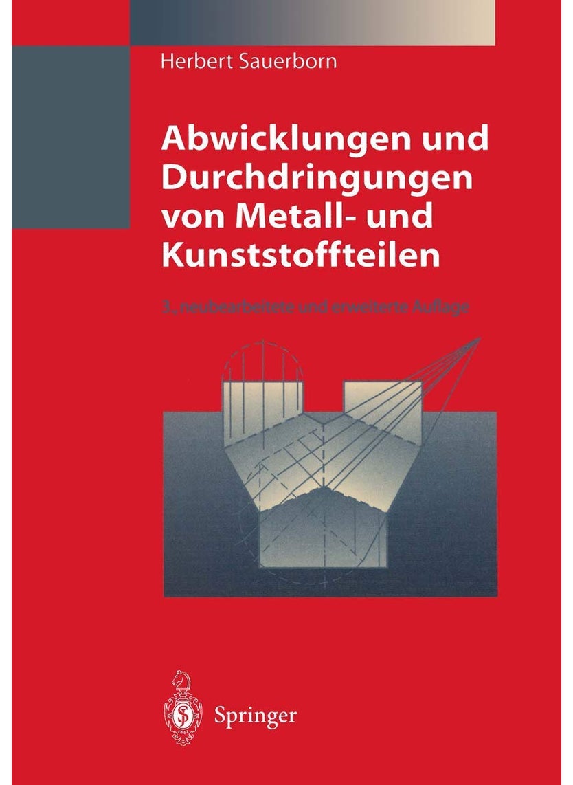 Abwicklungen und Durchdringungen von Metall- und Kunststoffteilen 